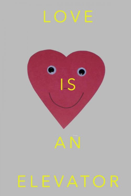 Love Is An Elevator Love Is An Elevator