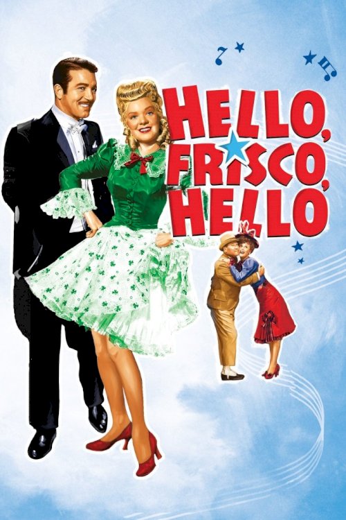 Hello, Frisco, Hello Hello, Frisco, Hello