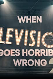 When Television Goes Horribly Wrong 2 When Television Goes Horribly Wrong 2