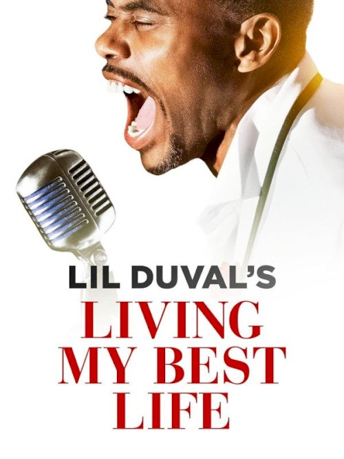 Lil Duval: Living My Best Life Lil Duval: Living My Best Life