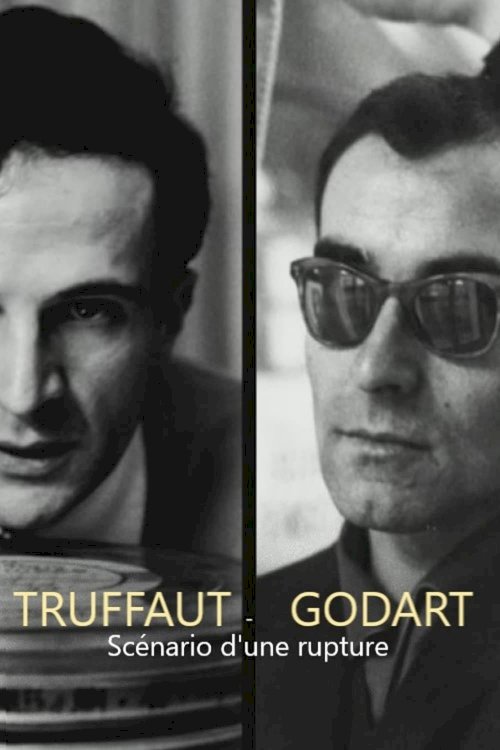 Truffaut / Godard, scénario d'une rupture Truffaut / Godard, scénario d'une rupture