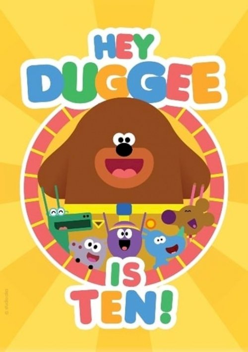 Hey Duggee Is 10! Hey Duggee Is 10!