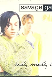 Savage Garden: Truly Madly Deeply