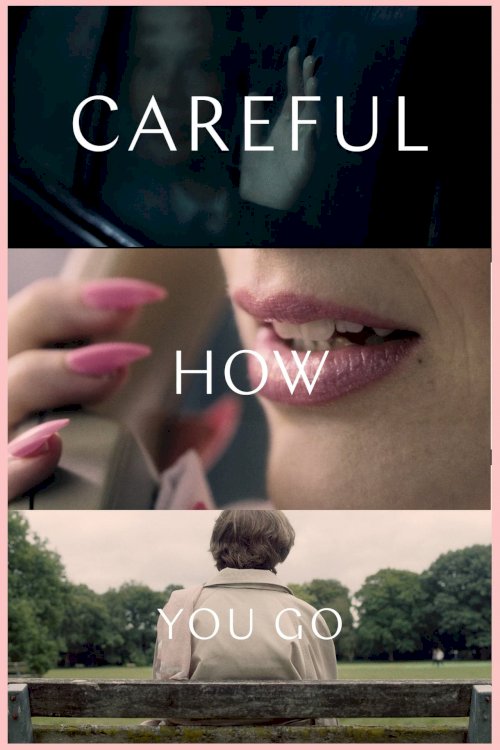 Careful How You Go Careful How You Go