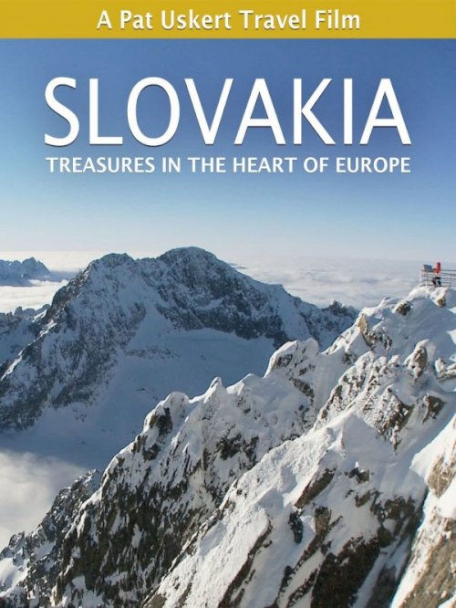 SLOVAKIA: Treasures in the Heart of Europe SLOVAKIA: Treasures in the Heart of Europe