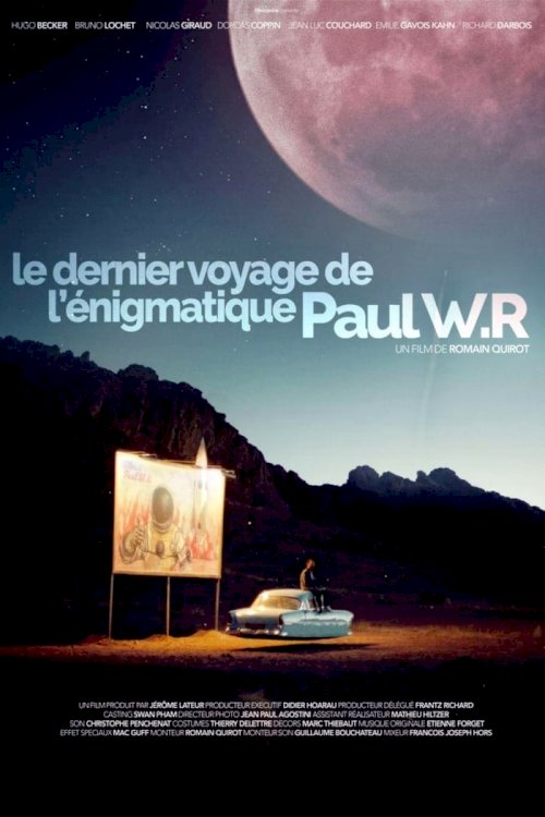 The Last Journey of the Enigmatic Paul W.R The Last Journey of the Enigmatic Paul W.R