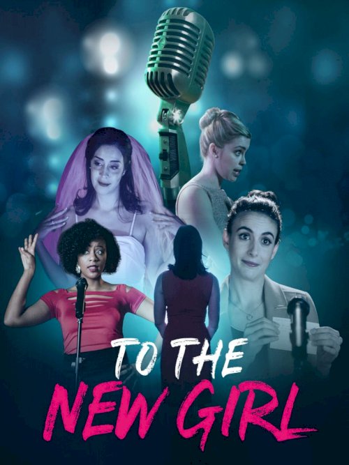 To the New Girl To the New Girl