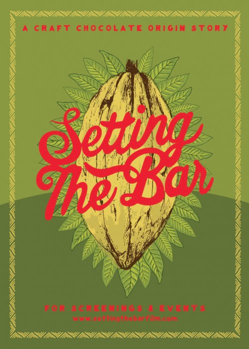 Setting the Bar: A Craft Chocolate Origin Story Setting the Bar: A Craft Chocolate Origin Story