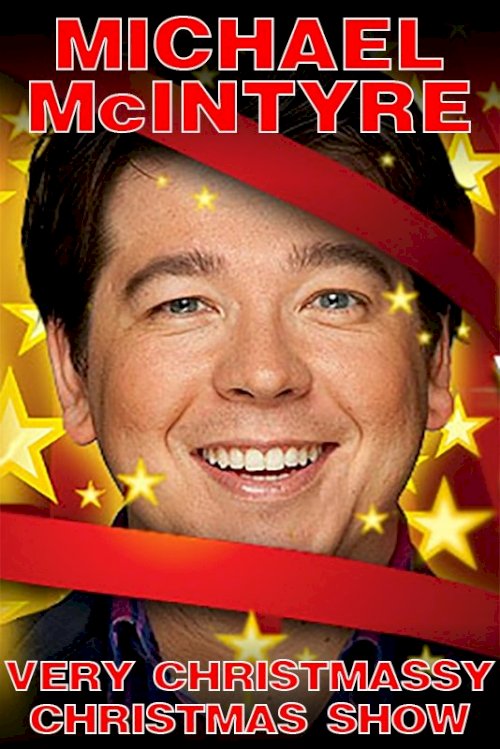 Michael McIntyre's Very Christmassy Christmas Show Michael McIntyre's Very Christmassy Christmas Show