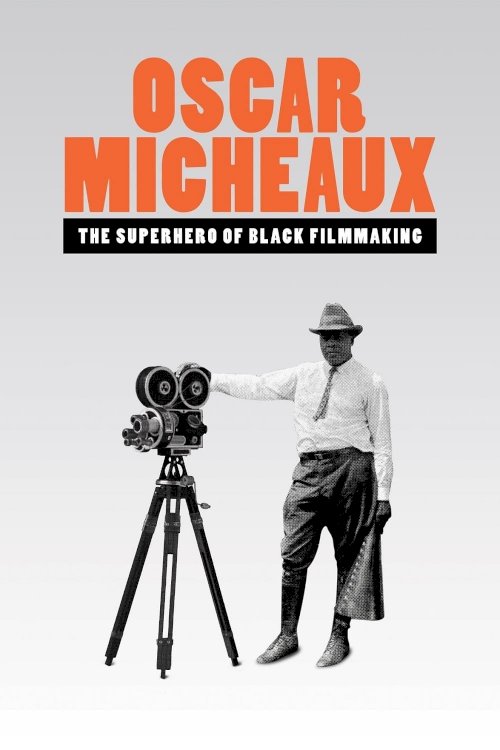 Oscar Micheaux: The Superhero of Black Filmmaking Oscar Micheaux: The Superhero of Black Filmmaking
