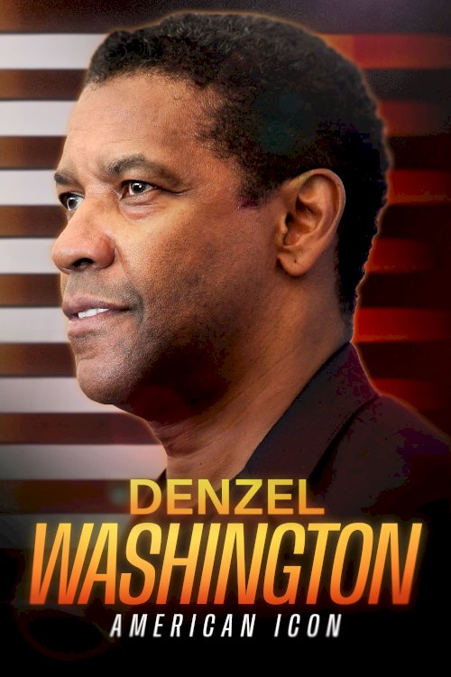 Denzel Washington: American Icon Denzel Washington: American Icon