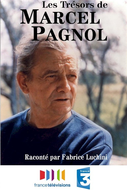 Les Trésors de Marcel Pagnol Les Trésors de Marcel Pagnol