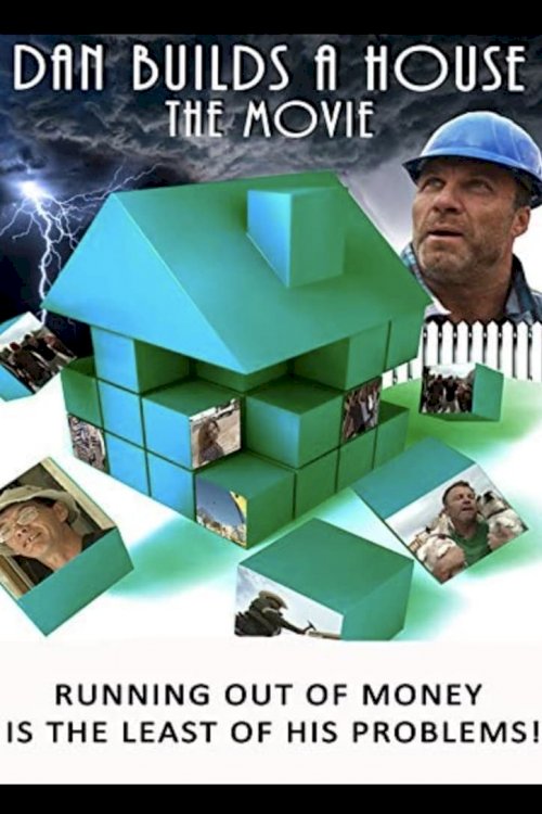 Dan Builds a House
