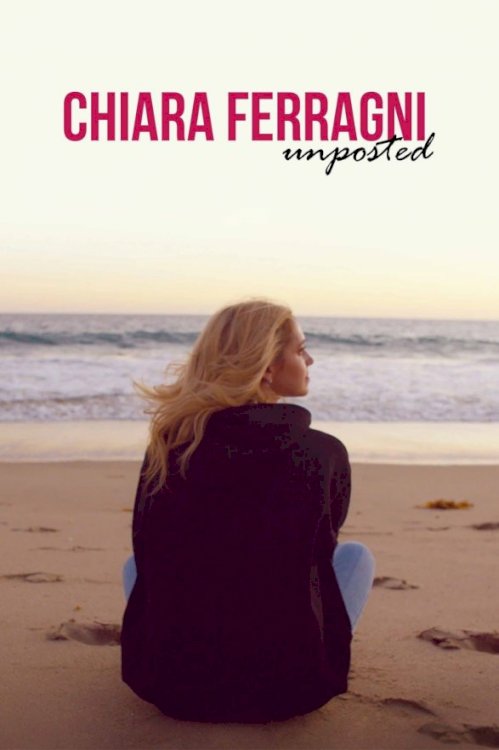Chiara Ferragni: Unposted Chiara Ferragni: Unposted