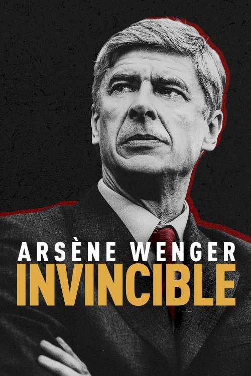 Arsène Wenger: Invincible Arsène Wenger: Invincible