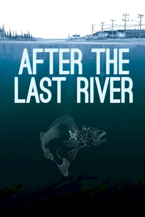 After the Last River After the Last River