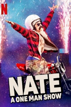 Nate: A One Man Show Nate: A One Man Show