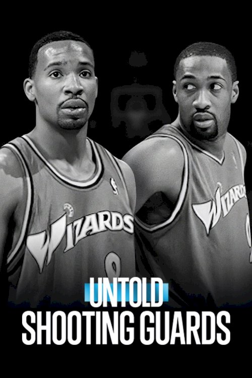 Untold: Shooting Guards Untold: Shooting Guards