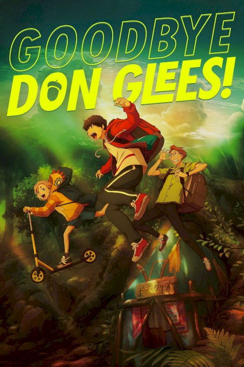 Goodbye, Don Glees! Goodbye, Don Glees!