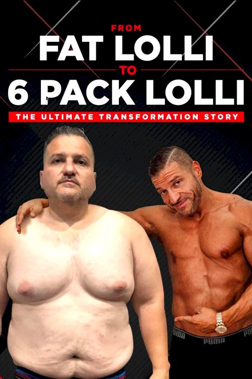From Fat Lolli to Six Pack Lolli: The Ultimate Transformation Story From Fat Lolli to Six Pack Lolli: The Ultimate Transformation Story