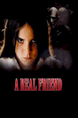 A Real Friend A Real Friend