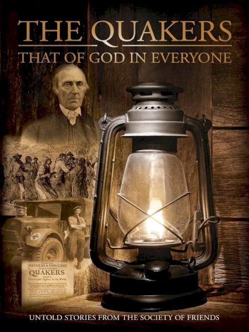 Quakers: That of God in Everyone Quakers: That of God in Everyone