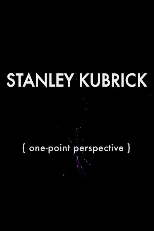 Kubrick: One-Point Perspective Kubrick: One-Point Perspective