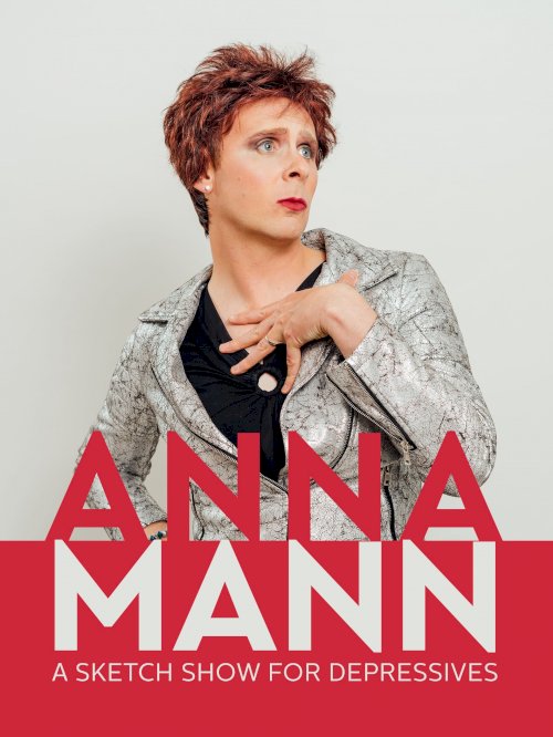 Anna Mann - A Sketch Show for Depressives Anna Mann - A Sketch Show for Depressives