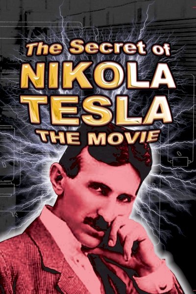 The Secret Life of Nikola Tesla The Secret Life of Nikola Tesla