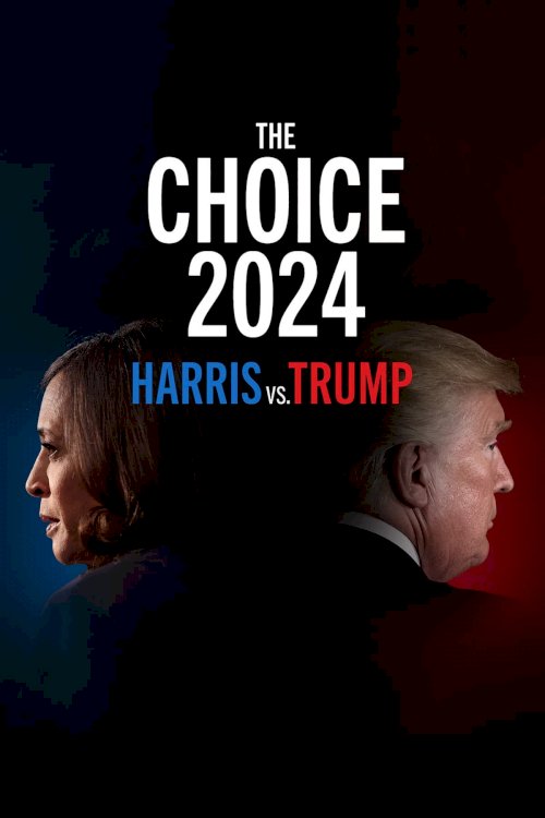 The Choice 2024: Harris vs. Trump The Choice 2024: Harris vs. Trump