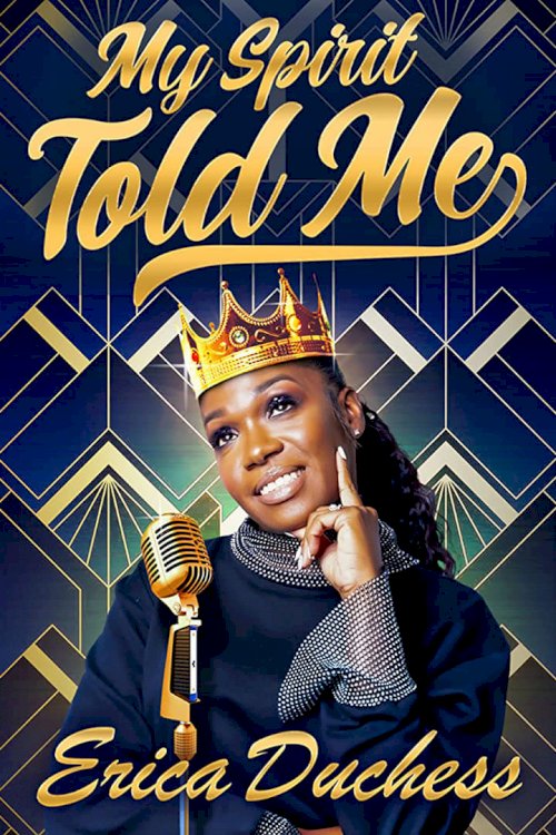 Erica Duchess: My Spirit Told Me