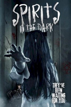 Spirits in the Dark Spirits in the Dark