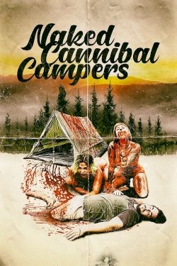 Naked Cannibal Campers Naked Cannibal Campers