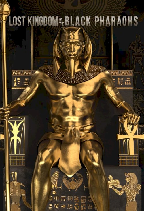 Lost Kingdom of the Black Pharaohs Lost Kingdom of the Black Pharaohs