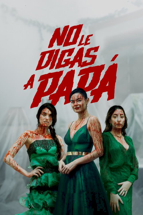 No le digas a Papá No le digas a Papá