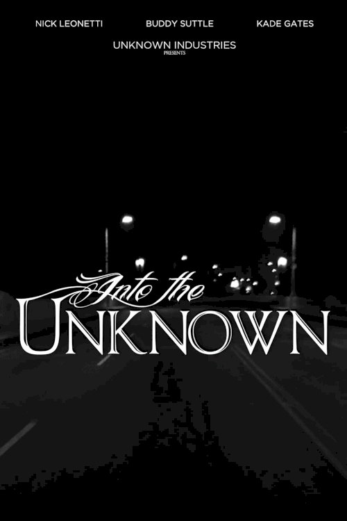 Into the Unknown Into the Unknown