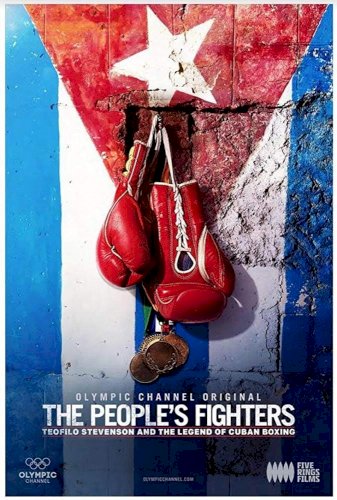 The People's Fighters: Teofilo Stevenson and the Legend of Cuban Boxing The People's Fighters: Teofilo Stevenson and the Legend of Cuban Boxing