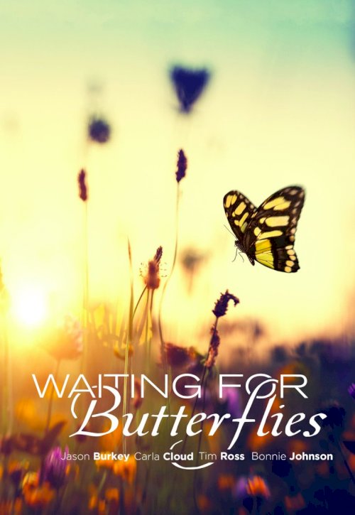 Waiting for Butterflies Waiting for Butterflies