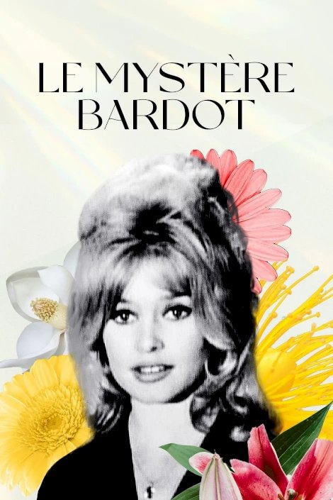 Le mystère Bardot Le mystère Bardot