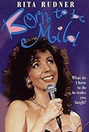 Rita Rudner: Born to be Mild Rita Rudner: Born to be Mild