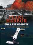 Pearl Harbor, One Last Goodbye Pearl Harbor, One Last Goodbye