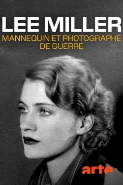 Lee Miller: A Life on the Frontline Lee Miller: A Life on the Frontline