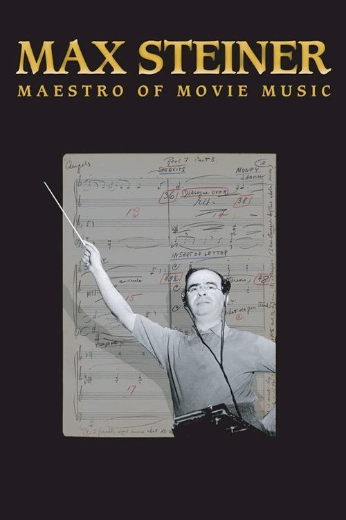 Max Steiner: Maestro of Movie Music Max Steiner: Maestro of Movie Music