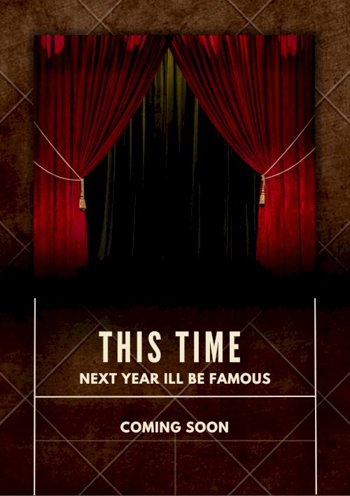 This Time Next Year I'll Be Famous