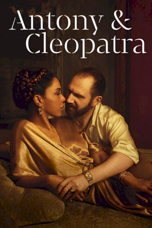 National Theatre Live: Antony & Cleopatra National Theatre Live: Antony & Cleopatra