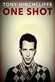 Tony Hinchcliffe: One Shot Tony Hinchcliffe: One Shot