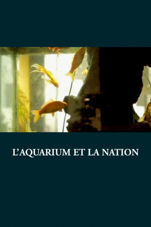 L’Aquarium et la Nation L’Aquarium et la Nation