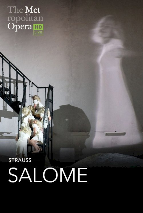The Metropolitan Opera: Salome The Metropolitan Opera: Salome