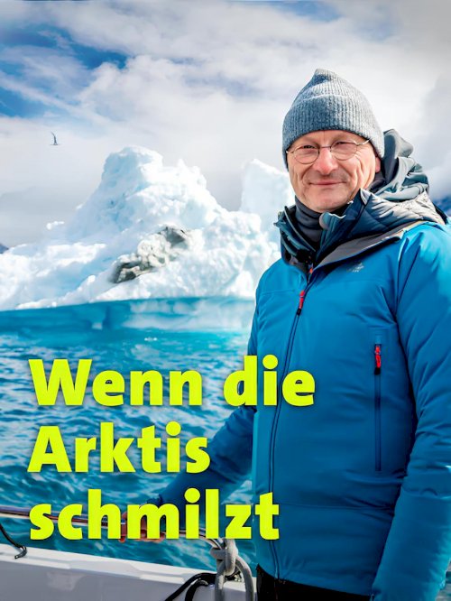 Wenn die Arktis schmilzt Wenn die Arktis schmilzt