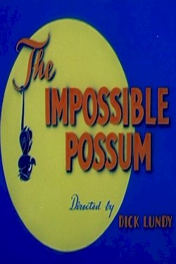 The Impossible Possum The Impossible Possum